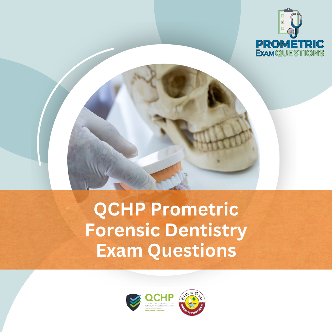 QCHP Prometric Forensic Dentistry Exam Questions